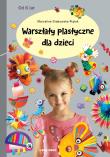 Okładka książki WARSZTATY PLASTYCZNE DLA DZIECI