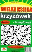 Wielka księga krzyżówek i łamigłówek. Autor: Wileńska Agnieszka. Dadada.pl Okładka książki Wielka księga krzyżówek i łamigłówek