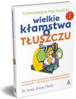 Wielkie kłamstwa o tłuszczu. Autor: Fleck Anne. Dadada.pl Okładka książki Wielkie kłamstwa o tłuszczu