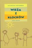 Okładka książki Wieża z klocków - Katarzyna Kotowska opr. twarda