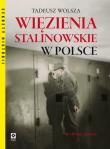 Okładka książki Więzienia stalinowskie w Polsce