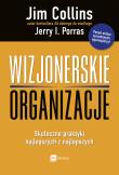 WIZJONERSKIE ORGANIZACJE SKUTECZNE PRAKTYKI NAJLEPSZYCH Z NAJLEPSZYCH. Autor: Jim Collins, Jerry I. Porras. Dadada.pl Okładka książki WIZJONERSKIE ORGANIZACJE SKUTECZNE PRAKTYKI NAJLEPSZYCH Z NAJLEPSZYCH