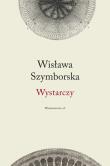 Wystarczy - Wisława Szymborska TW. Autor: Wisława Szymborska. Dadada.pl Okładka książki Wystarczy - Wisława Szymborska TW