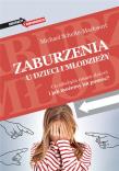Zaburzenia u dzieci i młodzieży. Autor: Michael Schulte-Markwort. Dadada.pl Okładka książki Zaburzenia u dzieci i młodzieży