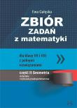 Zbiór zadań z matematyki z pełnymi rozwiązaniami dla klas VII i VIII. Geometria, statystyka i rachun. Autor: Gałęska Ewa. Dadada.pl Okładka książki Zbiór zadań z matematyki z pełnymi rozwiązaniami dla klas VII i VIII. Geometria, statystyka i rachun