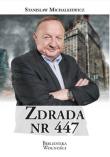 Zdrada nr 447. Autor: Michalkiewicz Stanisław. Dadada.pl Okładka książki Zdrada nr 447