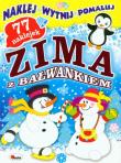 Zima z Bałwankiem - naklej, wytnij, pomaluj. Autor: Jolanta Czarnecka, Piotr Kozera. Dadada.pl Okładka książki Zima z Bałwankiem - naklej, wytnij, pomaluj