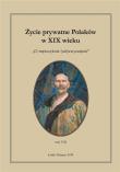 Życie prywatne Polaków w XIX wieku T.8. Autor: Jarosław Kita (red.), Maria Korybut-Marciniak. Dadada.pl Okładka książki Życie prywatne Polaków w XIX wieku T.8