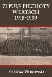 71 Pułk Piechoty w latach 1918-1939. Autor: Witkowski Czesław. Dadada.pl Okładka książki 71 Pułk Piechoty w latach 1918-1939
