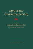 Zrozumieć Słowiańszczyznę. Autor: Maria Dąbrowska-Partyka (red.). Dadada.pl Okładka książki Zrozumieć Słowiańszczyznę
