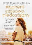 Abonent czasowo niedostępny, czyli rozwód po polsku. Autor: KATARZYNA KALICIŃSKA. Dadada.pl Okładka książki Abonent czasowo niedostępny, czyli rozwód po polsku