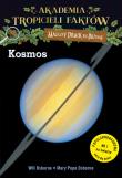 Akademia Tropicieli Faktów. Kosmos. Magiczny domek na drzewie. Autor: Will Osborne i Mary Pope Osborne, Mary Pope Osborne. Dadada.pl Okładka książki Akademia Tropicieli Faktów. Kosmos. Magiczny domek na drzewie