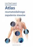 Atlas reumatoidalnego zapalenia stawów. Autor: Lepori Luis Raul. Dadada.pl Okładka książki Atlas reumatoidalnego zapalenia stawów