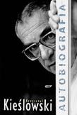 Autobiografia. Autor: Kieślowski Krzysztof. Dadada.pl Okładka książki Autobiografia