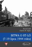 Bitwa o St-LO (7-19 lipca 1944 roku). Autor: Garth David, Taylor Charles H.. Dadada.pl Okładka książki Bitwa o St-LO (7-19 lipca 1944 roku)