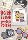 Bolek i Lolek zwiedzają Polskę. Autor: Zuzanna Kiełbasińska. Dadada.pl Okładka książki Bolek i Lolek zwiedzają Polskę