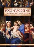 Boże Narodzenie oczami mistrzów malarstwa. Autor: Korpyś Ireneusz, Korpyś Ireneusz  Kępa Józefina. Dadada.pl Okładka książki Boże Narodzenie oczami mistrzów malarstwa