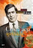 Cywilizacja spektaklu. Autor: Mario Vargas Llosa. Dadada.pl Okładka książki Cywilizacja spektaklu