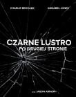 Czarne lustro. Po drugiej stronie. Autor: Brooker Charlie. Dadada.pl Okładka książki Czarne lustro. Po drugiej stronie