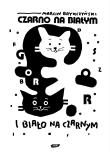 Czarno na białym i biało na czarnym. Autor: Brykczyński Marcin. Dadada.pl Okładka książki Czarno na białym i biało na czarnym