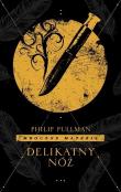 Delikatny nóż. Autor: Philip Pullman. Dadada.pl Okładka książki Delikatny nóż