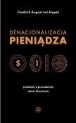 Denacjonalizacja pieniądza. Autor: Friedrich August von Hayek. Dadada.pl Okładka książki Denacjonalizacja pieniądza