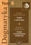 Dogmatyka t.6 Traktat o stworzeniu Traktat o rzeczywistości ostatecznej. Autor: Kowalczyk Marian, Danielewicz Zbigniew. Dadada.pl Okładka książki Dogmatyka t.6 Traktat o stworzeniu Traktat o rzeczywistości ostatecznej