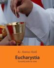 Okładka książki Eucharystia. Kawałek nieba na ziemi