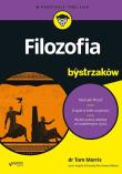 Filozofia dla bystrzaków. Autor: Tom Morris. Dadada.pl Okładka książki Filozofia dla bystrzaków