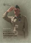 Generał Kazimierz Sosnkowski 1885-1969. Autor: Kirszak Jerzy. Dadada.pl Okładka książki Generał Kazimierz Sosnkowski 1885-1969
