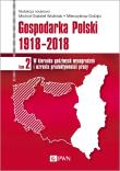 Okładka książki GOSPODARKA POLSKI 1918-2018 W KIERUNKU GODZIWYCH WYNAGRODZEŃ I WZROSTU PRODUKTYWNOŚCI PRACY TOM 2