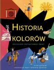 HISTORIA KOLORÓW. Autor: Clive Gifford. Dadada.pl Okładka książki HISTORIA KOLORÓW