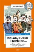 Historia Polski 2.0: Polak, Rusek i Niemiec (tom 1) (autograf). Autor: Jan Wróbel. Dadada.pl Okładka książki Historia Polski 2.0: Polak, Rusek i Niemiec (tom 1) (autograf)