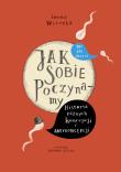 Jak sobie poczynamy. Historia różnych koncepcji.... Autor: Wierzba Iwona. Dadada.pl Okładka książki Jak sobie poczynamy. Historia różnych koncepcji...