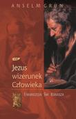 Jezus - wizerunek człowieka. Ewangelia św. Łukasza. Autor: Anselm Grün. Dadada.pl Okładka książki Jezus - wizerunek człowieka. Ewangelia św. Łukasza