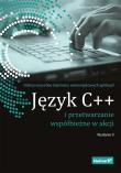 Okładka książki JĘZYK C++ I PRZETWARZANIE WSPÓŁBIEŻNE W AKCJI WYD. 2