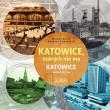 Katowice, których nie ma. Autor: Michał Bulsa, Barbara Szmatloch. Dadada.pl Okładka książki Katowice, których nie ma