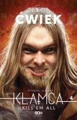 KŁAMCA 4 CYNGIEL NIEBIOS  KILLEM ALL. Autor: Ćwiek Jakub. Dadada.pl Okładka książki KŁAMCA 4 CYNGIEL NIEBIOS  KILLEM ALL