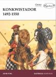 Konkwistador 1492-1550. Autor: Pohl John M.D.. Dadada.pl Okładka książki Konkwistador 1492-1550