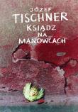 Ksiądz na manowcach. Autor: ks. Józef Tischner. Dadada.pl Okładka książki Ksiądz na manowcach