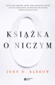 Książka o Niczym. Autor: Barrow John D.. Dadada.pl Okładka książki Książka o Niczym