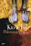Kto zabił Palomina Molero?. Autor: Mario Vargas Llosa. Dadada.pl Okładka książki Kto zabił Palomina Molero?