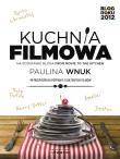 Kuchnia filmowa (autograf). Autor: Paulina Wnuk-Crpy. Dadada.pl Okładka książki Kuchnia filmowa (autograf)