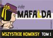 Okładka książki MAFALDA WSZYSTKIE KOMIKSY TOM 1