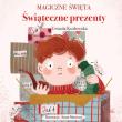 Magiczne święta. Świąteczne prezenty. Autor: Urszula Kozłowskaq. Dadada.pl Okładka książki Magiczne święta. Świąteczne prezenty