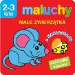 Okładka książki Maluchy. Małe zwierzątka z naklejkami 2-3 lata