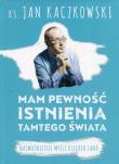 Okładka książki Mam pewność istnienia tamtego świata