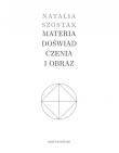 Okładka książki Materia doświadczenia i obraz
