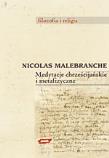 Medytacje chrześcijańskie i metafizyczne. Autor: Nicolas Malebranche. Dadada.pl Okładka książki Medytacje chrześcijańskie i metafizyczne