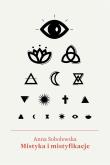 Okładka książki Mistyka i mistyfikacje
